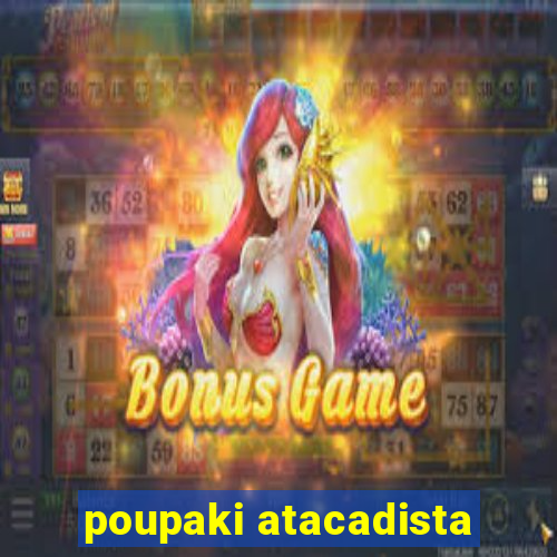 poupaki atacadista